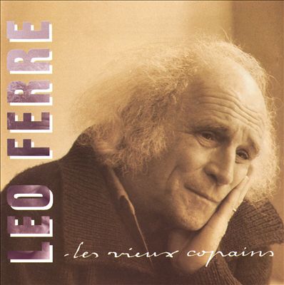 Léo Ferré Les vieux copains